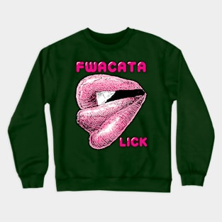 LICK! Crewneck Sweatshirt